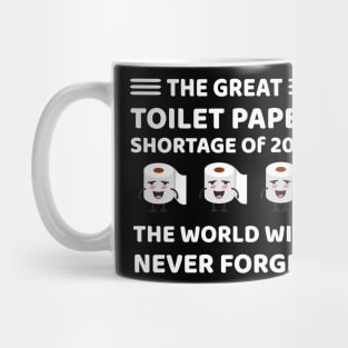 The Great Toilet Paper Shortage Of 2020 Mug